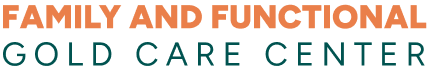 FAMILY AND FUNCTIONAL GOLD CARE CENTER